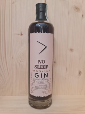 NO SLEEP GREATER THAN GIN
